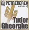 TUDOR GHEORGHE - PETRECEREA CU TARAF 1  (CD) SIGILAT!!!