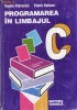 PROGRAMAREA IN LIMBAJUL C de VASILE PETROVICI si FLORIN GOICEA