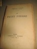 Carte veche franceza, Anatole France- Le petit Pierre, 336 pagini, cca 1920- 30.