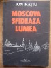 R6. Moscova sfideaza lumea - Ion Ratiu - Ed. Signata, 1990