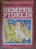 Aristide N. Popescu - Semper Fidelis