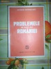 Problemele de baza ale Romaniei-LUCRETIU PATRASCANU
