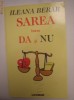 SAREA INTRE DA SI NU - ILEANA BERAR SAREA INTRE DA SI NU - ILEANA BERAR
