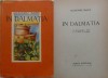 Alexandru Marcu , In Dalmatia , Scrisul Romanesc , Craiova , 1939 , foarte bogat ilustrat , exemplar numerotat 158