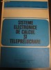 SISTEME ELECTRONICE DE CALCUL SI TELEPRELUCRARE - GH. DODESCU, D. IONESCU, T. MISDOLEA, L. NISIPEANU, F. PILAT