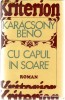 CU CAPUL IN SOARE - KARACSONY BENO - 1974 CU CAPUL IN SOARE - KARACSONY BENO - 1974