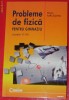 FLORIN MACESANU - PROBLEME DE FIZICA PENTRU GIMNAZIU. CLASELE VI-VIII. EDITIA A 3-A FLORIN MACESANU - PROBLEME DE FIZICA PENTRU GIMNAZIU. CLASELE VI-VIII. EDITIA A 3-A