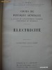 G. BRUHAT - COURS DE PHYSIQUE GENERALE * ELECTRICITE {1941, limba franceza}