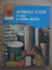 Materiale plastice in casa si gradina noastra