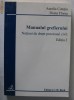 Aurelia Cotutiu / Diana Florea - Manualul grefierului (notiuni de drept procesual civil) Aurelia Cotutiu / Diana Florea - Manualul grefierului (notiuni de drept procesual civil)