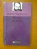 MARIN TARANGUL - PREDICI PROFANE PENTRU DEZMORTIREA MINTII (HUMANITAS)