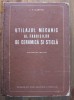 A. P. Ilievici - Utilajul mecanic al fabricilor de ceramica si sticla A. P. Ilievici - Utilajul mecanic al fabricilor de ceramica si sticla