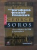 George Soros - Noua paradigma a pietelor financiare (criza creditelor din 2008 si implicatiile ei)