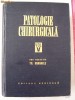 PATOLOGIE CHIRURGICALA VOL V , TH. BURGHELE .
