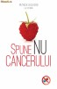 Spune nu cancerului - 122515
