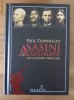 Paul Donnelley - Asasini si asasinate care au schimbat Istoria lumii Paul Donnelley - Asasini si asasinate care au schimbat Istoria lumii