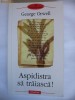 GEORGE ORWELL - ASPIDISTRA SA TRAIASCA! {Polirom 2009}