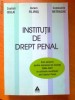 INSTITUTII DE DREPT PENAL - CURS SELECTIV PENTRU EXAMENUL DE LICENTA - COSTICA BULAI, AVRAM FILIPAS, CONSTANTIN MITRACHE