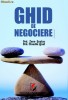 Ghid de negociere - Editura UNIVERSITARA
