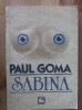 Paul Goma - Sabina Paul Goma - Sabina