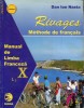 Anticariat Ion Andrei - Rivages : Methode de francais : Manual de limba franceza clasa a X-a - Autor : Dan Ion Nasta - 91549