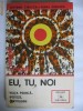 SEPTIMIU CHELCEA, ADINA CHELCEA - EU, TU, NOI viata psihica - ipoteze, certitudini