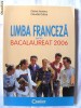 LIMBA FRANCEZA PENTRU BACALAUREAT 2006, D. Ionescu / C. Dobre, 2006. Absolut noua