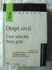 DREPT CIVIL. CURS SELECTIV. TESTE GRILA, Ed. II, G. Boroi / L. Stanciulescu, 2003. Curs universitar. Absolut noua
