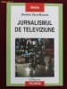 Daniela Zeca-Buzura - Jurnalismul de televiziune - 12261