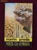 Marin Preda - Viata ca o prada - 16077