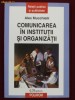 Alex Mucchielli - Comunicarea in institutii si organizatii - 16953