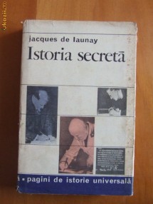 Jacques de Launay - Istoria secreta foto