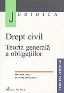 Ion Dogaru , Pompil Draghici  :  Drept civil. Teoria generala a obligatiilor foto