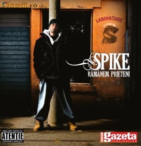Spike - Ramanem prieteni (CD) SIGILAT (ALVio) foto