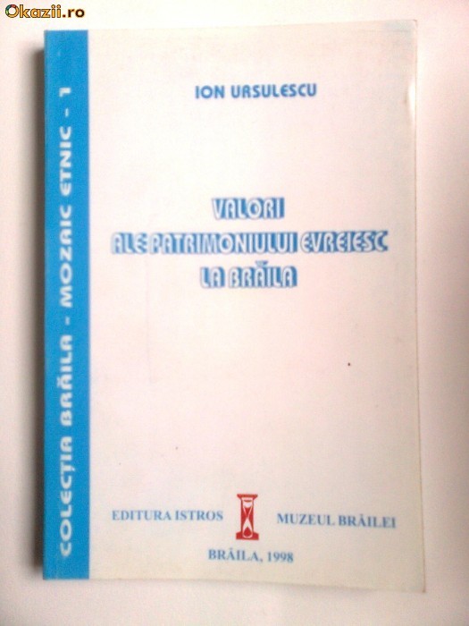 ISTORIA EVREILOR DIN BRAILA,EDITURA ISTROS foto mare