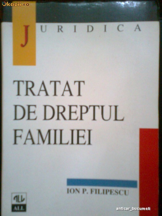 Tratat De Dreptul Familiei - Acad. Prof. Univ. dr. docent ION P. FILIPESCU  (1998) foto mare