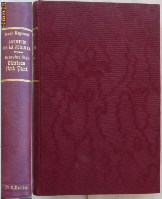 Octavian Goga , Cantece fara tara , 1916, editia I , exemplar semnat de autor ; in coligat cu Negruzzi , Amintiri de la Junimea , foto mare