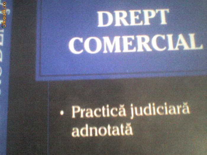 VASILE PĂTULEA. CORNELIU TURIANU. Drept comercial, Practica judiciara adnotata foto mare