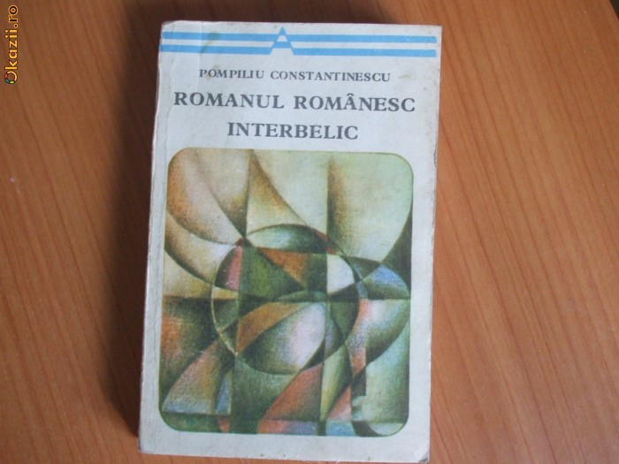 s3 Romanul romanesc interbelic-Pompiliu Constantinescu foto mare