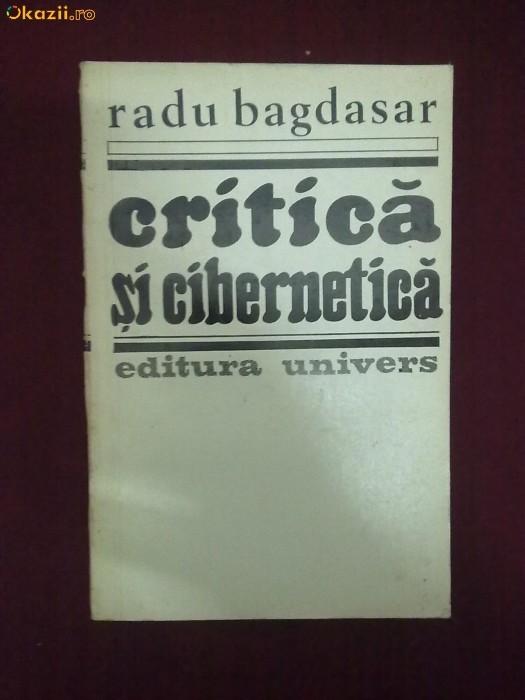U28H  Radu Bagadsar - Critica si cibernetica foto mare
