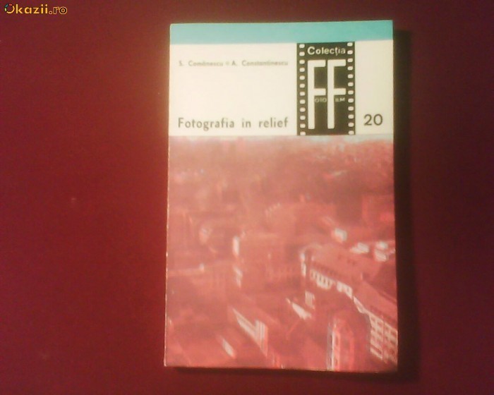 S. Comanescu A. Constantinescu Fotografia in relief foto mare