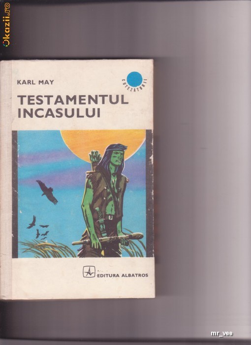 TESTAMENTUL INCASULUI - KARL MAY foto mare