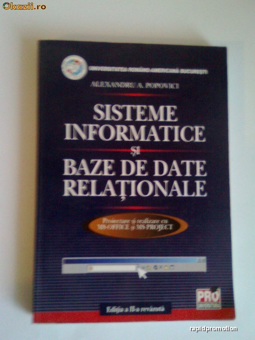 Sisteme informatice si baze de date informationale, Alexandru A. Popovici, Universitatea Romano Americana foto mare