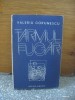 Valeriu Gorunescu	- Tarmul fugar