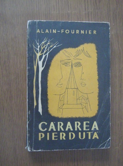 Alain Fournier - Cararea pierduta foto mare Alain Fournier - Cararea pierduta foto mare